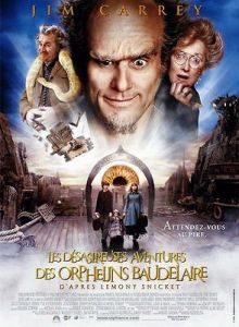 Affiche du film Les Désastreuses aventures des orphelins Baudelaire